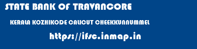STATE BANK OF TRAVANCORE  KERALA KOZHIKODE CALICUT CHEEKKUNNUMMEL  ifsc code